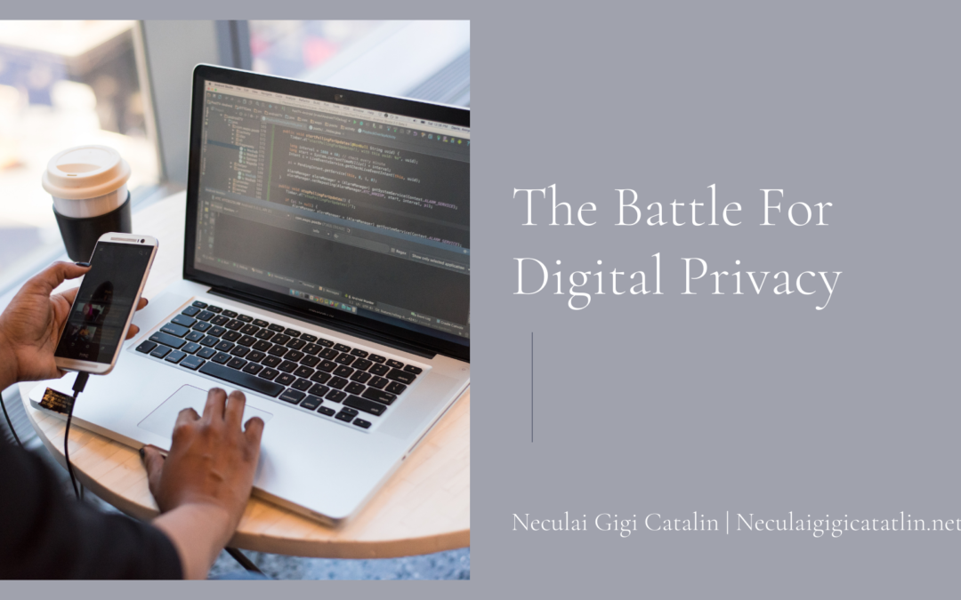 The Battle For Digital Privacy
